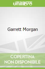Garrett Morgan