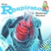 Your Respiratory System Works! libro in lingua di Brett Flora