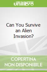 Can You Survive an Alien Invasion?
