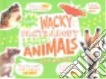 Totally Wacky Facts About Land Animals