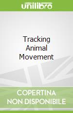 Tracking Animal Movement