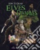 How to Draw Elves, Dwarves, and Other Magical Folk libro str