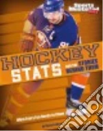 Hockey Stats and the Stories Behind Them