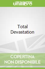 Total Devastation