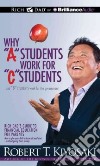 Why "A" Students Work for "C" Students and "B" Students Work for the Government (CD Audiobook) libro str