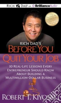 Rich Dad's Before You Quit Your Job (CD Audiobook) libro in lingua di Kiyosaki Robert T., Wheeler Tim (NRT)