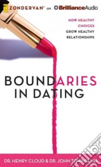 Boundaries in Dating (CD Audiobook) libro in lingua di Cloud Henry Dr., Townsend John Dr., Petersen Jonathan (NRT)