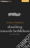 Slouching Towards Bethlehem (CD Audiobook) libro str