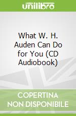 What W. H. Auden Can Do for You (CD Audiobook)