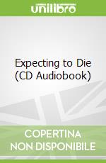 Expecting to Die (CD Audiobook)