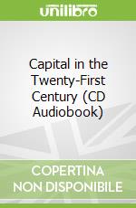 Capital in the Twenty-First Century (CD Audiobook)