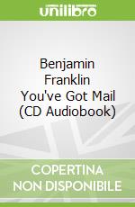 Benjamin Franklin You've Got Mail (CD Audiobook)