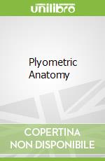 Plyometric Anatomy