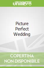 Picture Perfect Wedding
