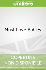 Must Love Babies