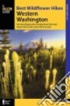 Best Wildflower Hikes Western Washington libro str