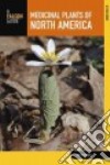 A Falcon Guide Medicinal Plants of North America libro str