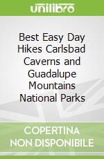 Best Easy Day Hikes Carlsbad Caverns and Guadalupe Mountains National Parks