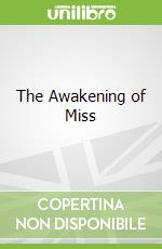 The Awakening of Miss