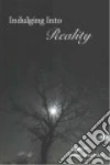 Indulging into Reality libro str