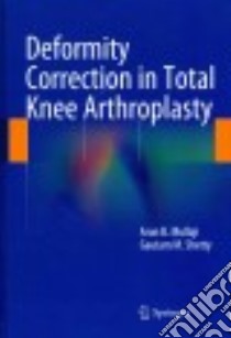 Deformity Correction in Total Knee Arthroplasty libro in lingua di Mullaji Arun B., Shetty Gautam M.