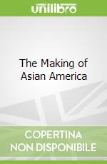 The Making of Asian America