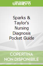 Sparks & Taylor's Nursing Diagnosis Pocket Guide