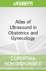 Atlas of Ultrasound in Obstetrics and Gynecology
