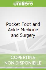 Pocket Foot and Ankle Medicine and Surgery