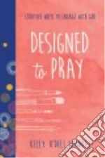 Designed to Pray