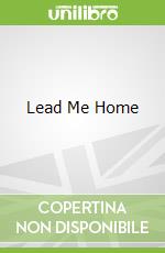 Lead Me Home