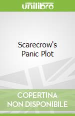 Scarecrow's Panic Plot