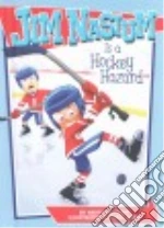 Jim Nasium Is a Hockey Hazard