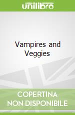 Vampires and Veggies
