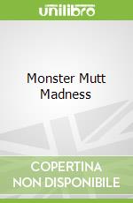 Monster Mutt Madness