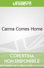 Carma Comes Home