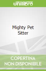 Mighty Pet Sitter