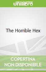 The Horrible Hex