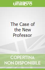 The Case of the New Professor