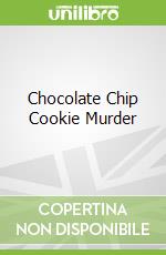Chocolate Chip Cookie Murder