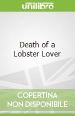 Death of a Lobster Lover