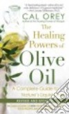 The Healing Powers of Olive Oil libro str