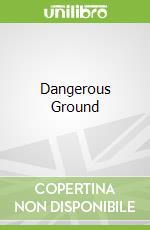 Dangerous Ground