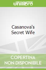 Casanova's Secret Wife libro str