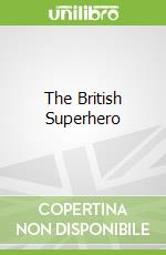 The British Superhero