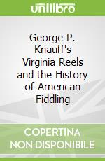 George P. Knauff's Virginia Reels and the History of American Fiddling