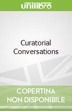 Curatorial Conversations