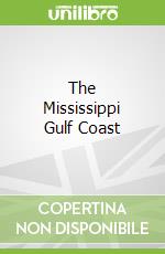 The Mississippi Gulf Coast