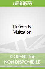 Heavenly Visitation