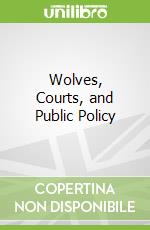 Wolves, Courts, and Public Policy